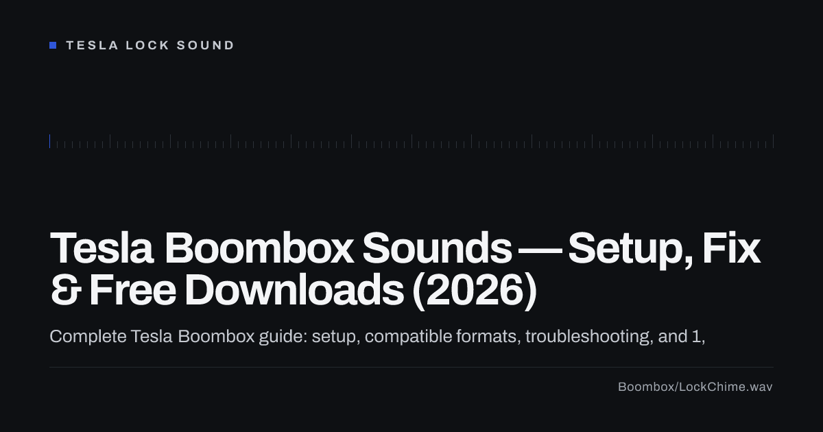 Tesla Boombox Sounds — Setup, Fix & Free Downloads (2026)