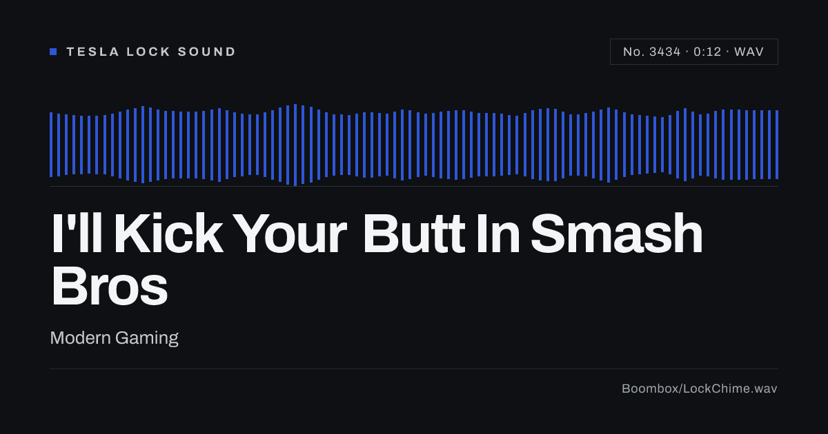 I'll Kick Your Butt In Smash Bros Sound Effect: Free WAV Download